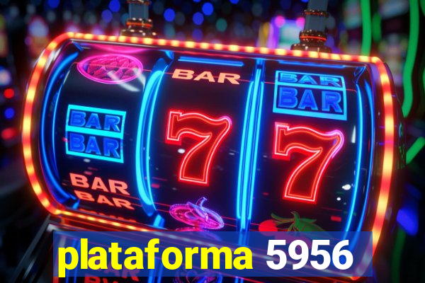 plataforma 5956